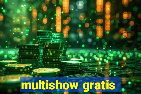 multishow gratis